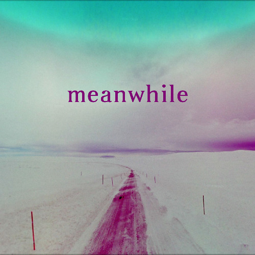 meanwhile