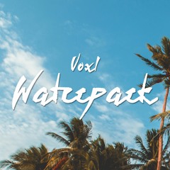 Voxl - Waterpark 2020
