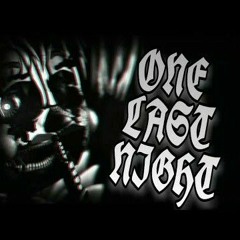 FNAF SONG ▶ One Last Night {ft. CG5 HalaCG Nenorama} - Siege Rising-Leonidas Nite