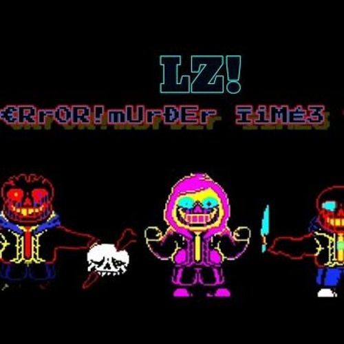 LZ!ERROR!Murder Time Trio - Triples The Virus