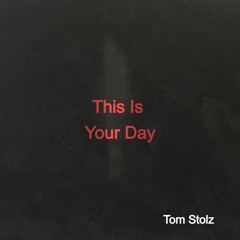 This Is Your Day