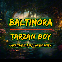 Tarzan boy (Mike Traxx Afro House remix)