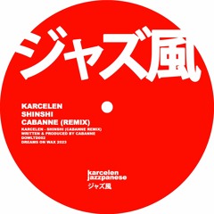 Karcelen - Shinshi (Cabanne Remix)