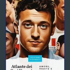 Read ebook [PDF] ⚡ Atlante dei Casi Umani: Amore, Risate e Stereotipi - Ediz. Fidanzati (Italian E