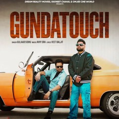 Gundatouch | Gulab Sidhu