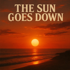 The Sun Goes Down