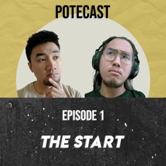 Potecast - Episode 1: The Start