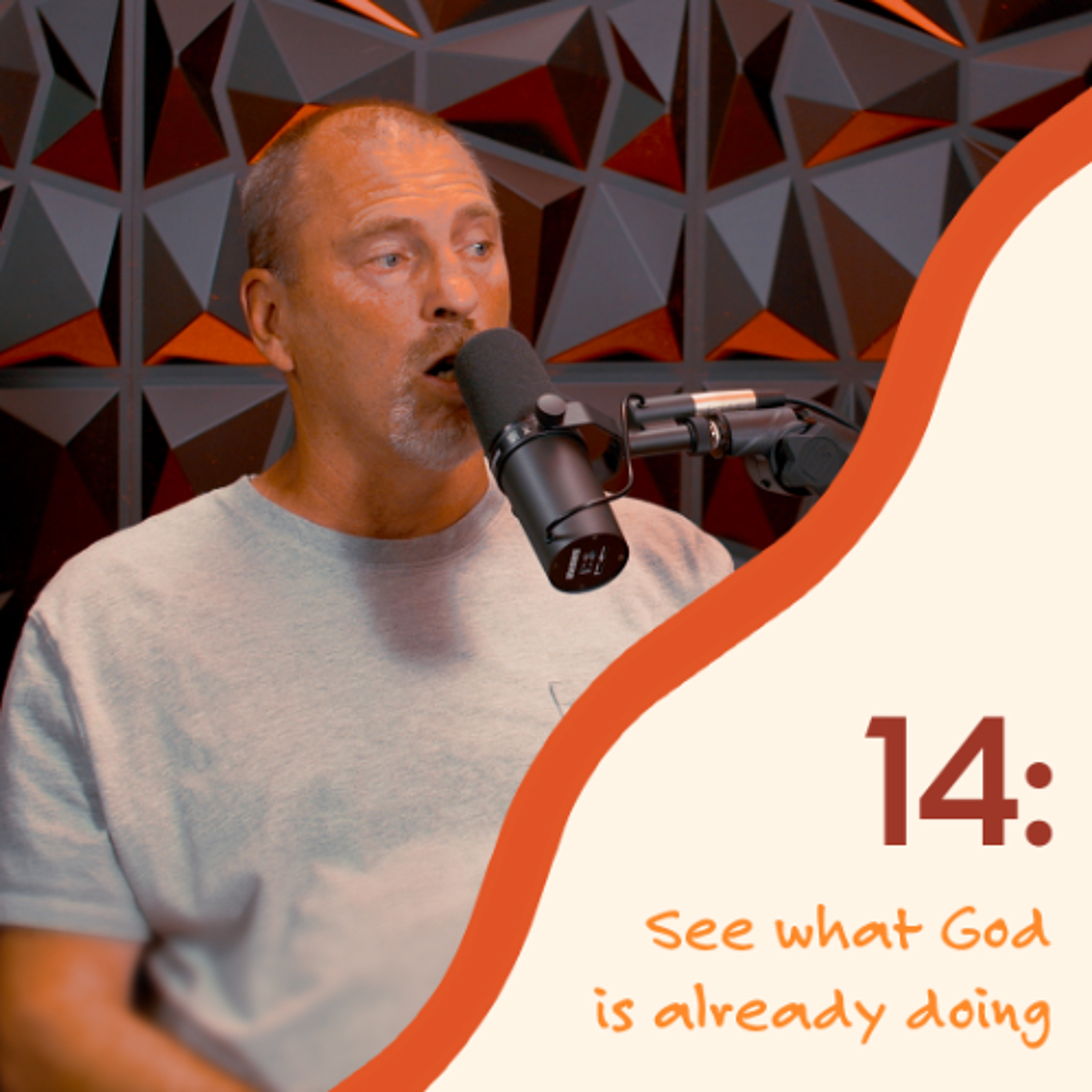 14: See Where God is Already Working episode artwork