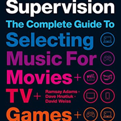 [Read] PDF 💙 Music Supervision: Selecting Music for Movies, TV, Games & New Media by