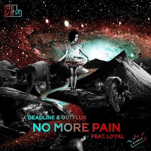 DEADLINE & Outflux - No More Pain (feat. Loyal)