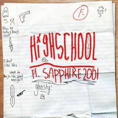 highschool ft. sapphire2001 (p. loopy)