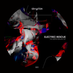 Premiere: Electric Rescue — The 100th Galaxy [SKRPT100]
