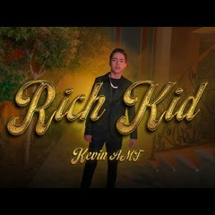 Rich Kid - Kevin AMF