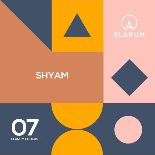 E 7: SHYAM
