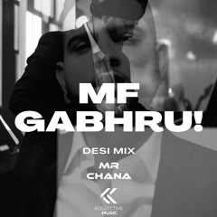 MF Gabhru (Desi Mix)