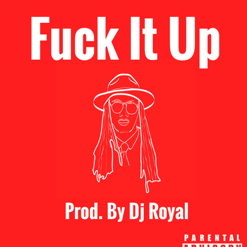 Fuck It Up