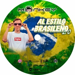 AL ESTILO BRASILEÑO 2.0 - DJ MONKEY