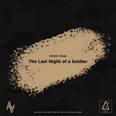 The Last Night of a Soldier / آخرین شب سرباز