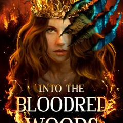 Into the Bloodred Woods BY Martha Brockenbrough )Textbook#
