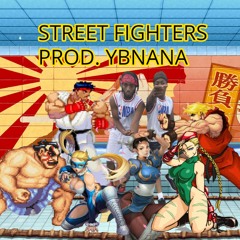YB NaNa X Edwin Felix - Street Fighters