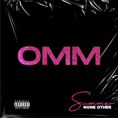 Summer None Other - OMM