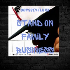 Odysseyfluxx - Stand On Family Business