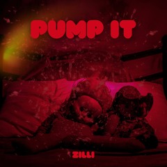 Pump It - Zilli