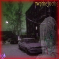 morphine_bootleg //w DJESHKERE
