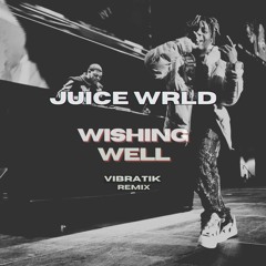 Juice WRLD - Wishing Well - [Vibratik Rock Remix]