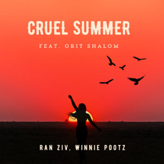 Ran Ziv x Winnie Pootz Feat. Orit Shalom - Cruel Summer
