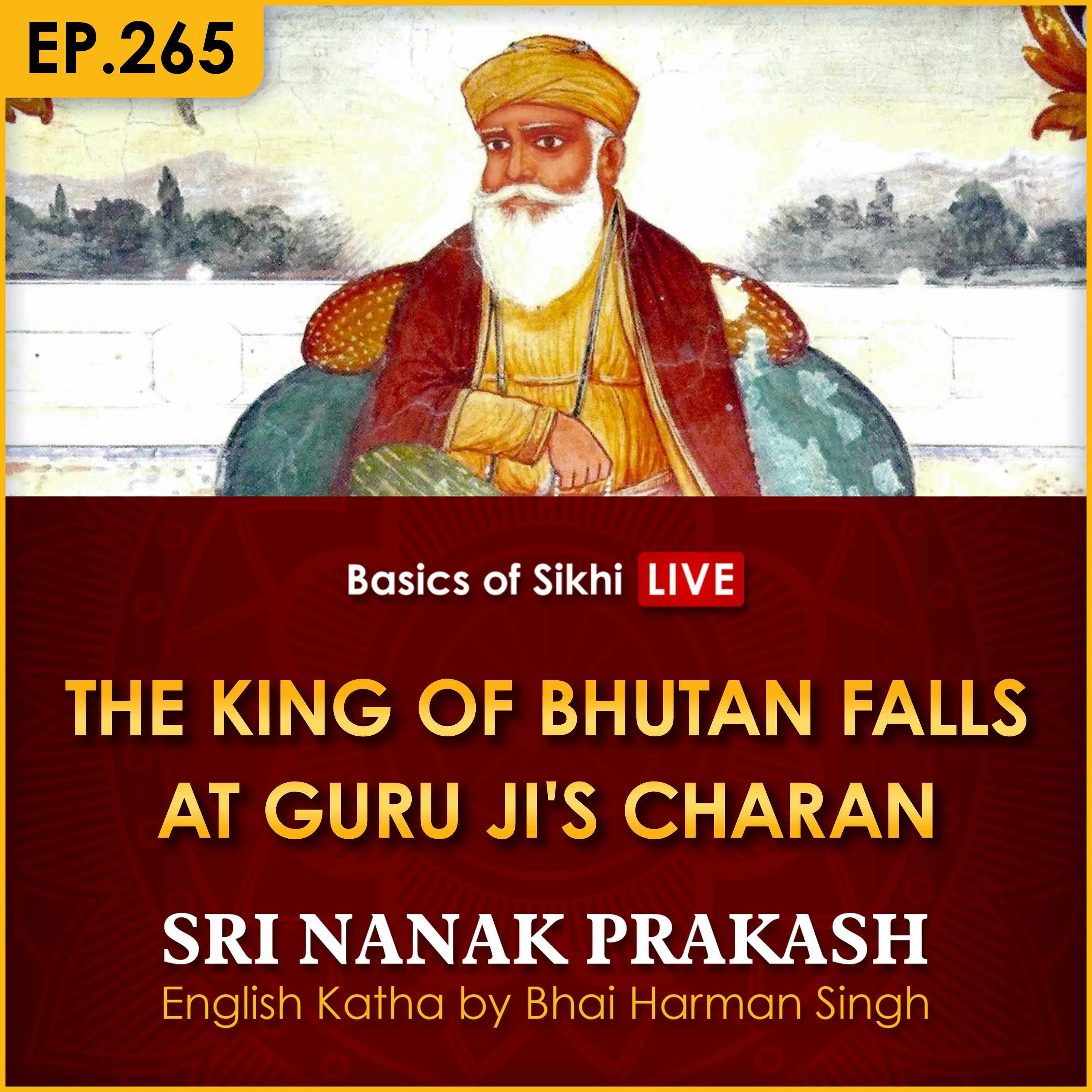 #265 The King of Bhutan Falls at Guru Ji's Charan | Sri Nanak Prakash Katha | Bhai Harman Singh episode artwork