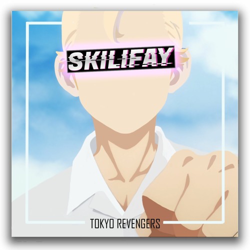 Tokyo Revengers Opening (Skilifay Lofi Remix)