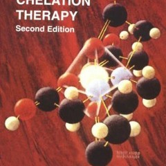 ACCESS PDF EBOOK EPUB KINDLE The Scientific Basis of EDTA Chelation Therapy, (Second Edition) by  Br