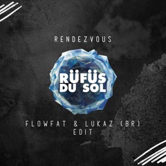 Rendezvous (FLOWFAT, Lukaz (BR) Edit)