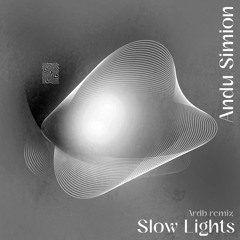 Andu Simion - Slow Lights EP