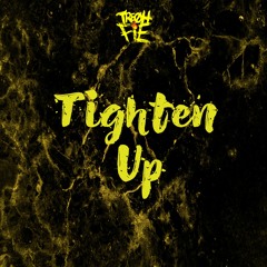 Tre Oh Fie - Tighten Up
