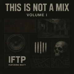 THIS IS NOT A MIX VOL.1 FT. NASTY