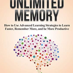 [GET] EPUB 📦 Unlimited Memory: How to Use Advanced Learning Strategies to Learn Fast