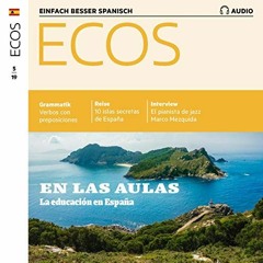 [Get] EBOOK 💖 ECOS Audio - En las aulas: La educación en España. 5/2019: Spanisch le