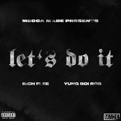 Let's Do It feat. Yung Boi Rob [Prod By. Dirty Sosa]