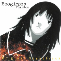 Boogiepop Phantom - Happy End