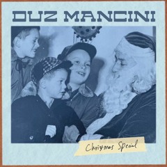 DUZ MANCINI - "Christmas Special"