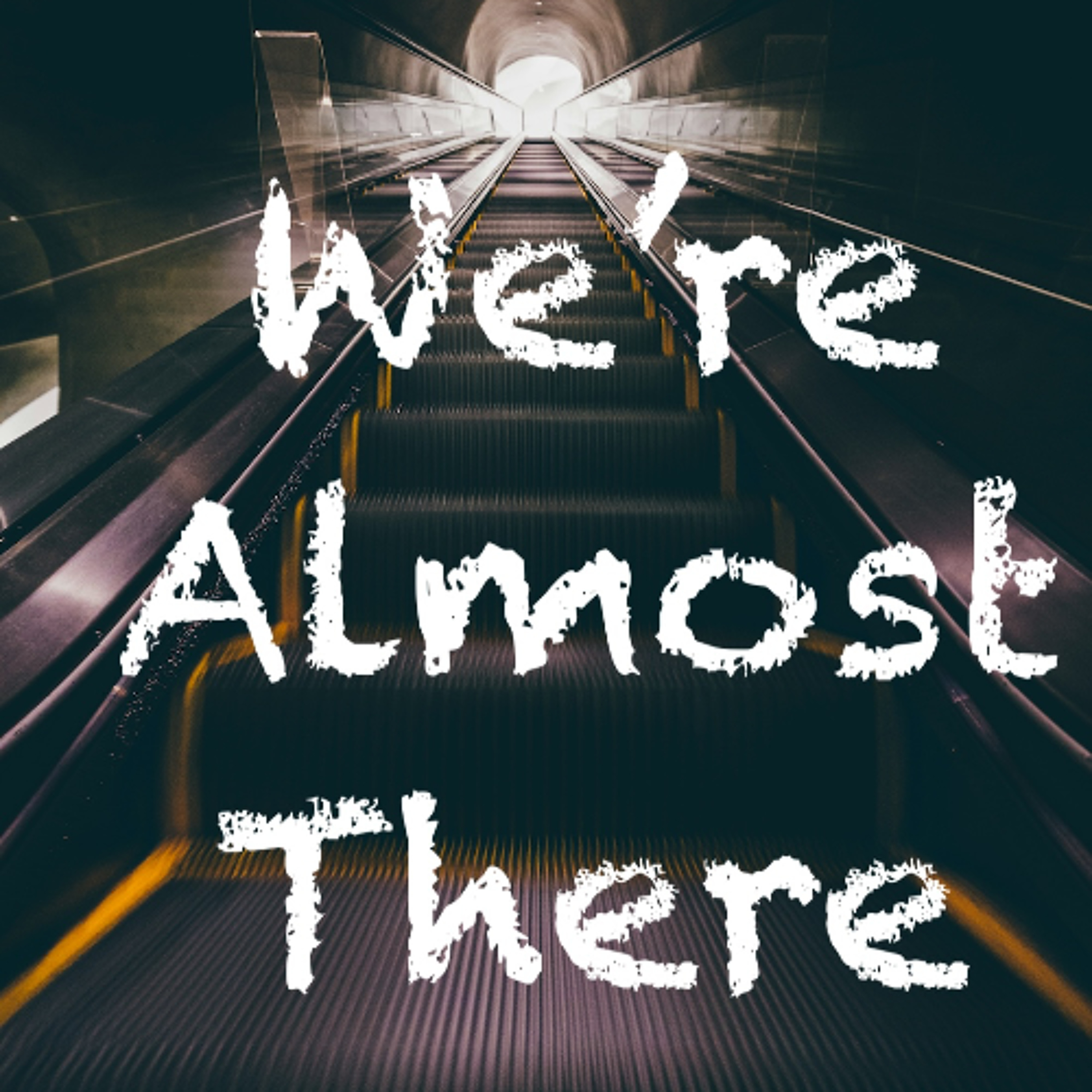 We're Almost There episode artwork