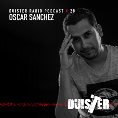 DuisTer Radio Podcast 28 With Oscar Sanchez