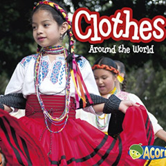 Access KINDLE 🗸 Clothes Around the World by  Clare Lewis PDF EBOOK EPUB KINDLE