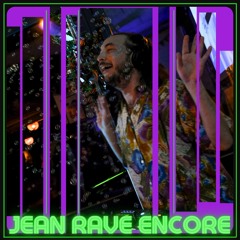 Jean Rave Encore - Bloom Mix (Vivaces @ Bloom Pop Rennes)