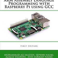 Read EBOOK 💙 ARM Assembly Language Programming with Raspberry Pi using GCC by  Sepeh