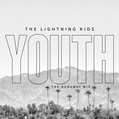 The Lightning Kids - Youth (The Runaway Mix)