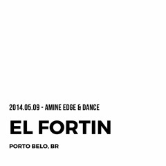 2014.05.09 - Amine Edge & DANCE @ El Fortin, Porto Belo, BR