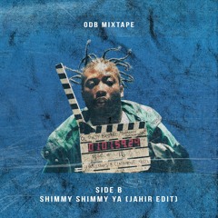 ODB - Shimmy Shimmy Ya (Jahir Edit - Side B)